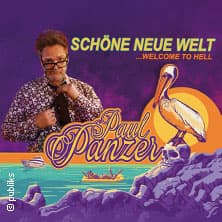 Paul Panzer - Schöne neue Welt - welcome to hell