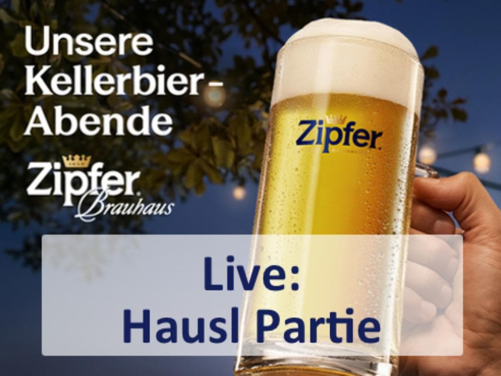 Hausl Partie / Kellerbier in Zipf