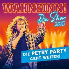 WAHNSINN! Die Show - Die grösste Wolfgang Petry Party geht weiter - Tour 2025/26