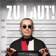 Hubert von Goisern - Tour 2027 Kapitel 2: ZU LAUT!